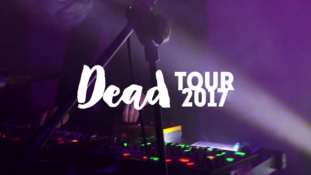 Dead Tour 2017